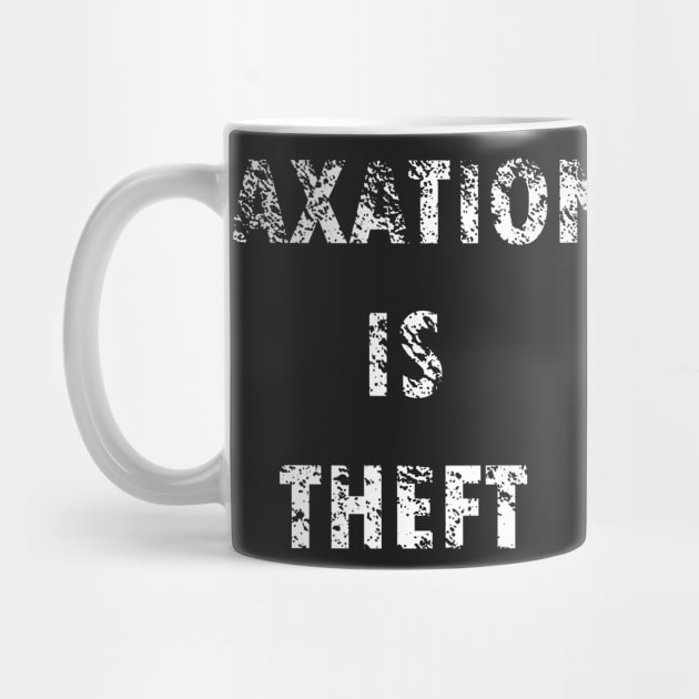 Taxation is theft by pplotaz